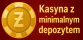 Kasyna z minimalnym depozytem